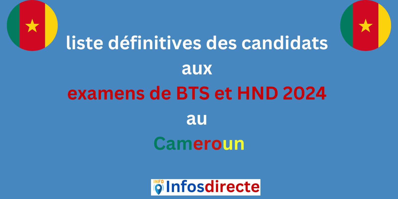 Communiqué rélatif à la liste définitives des candidats aux examens de BTS et HND 2024 au Cameroun
