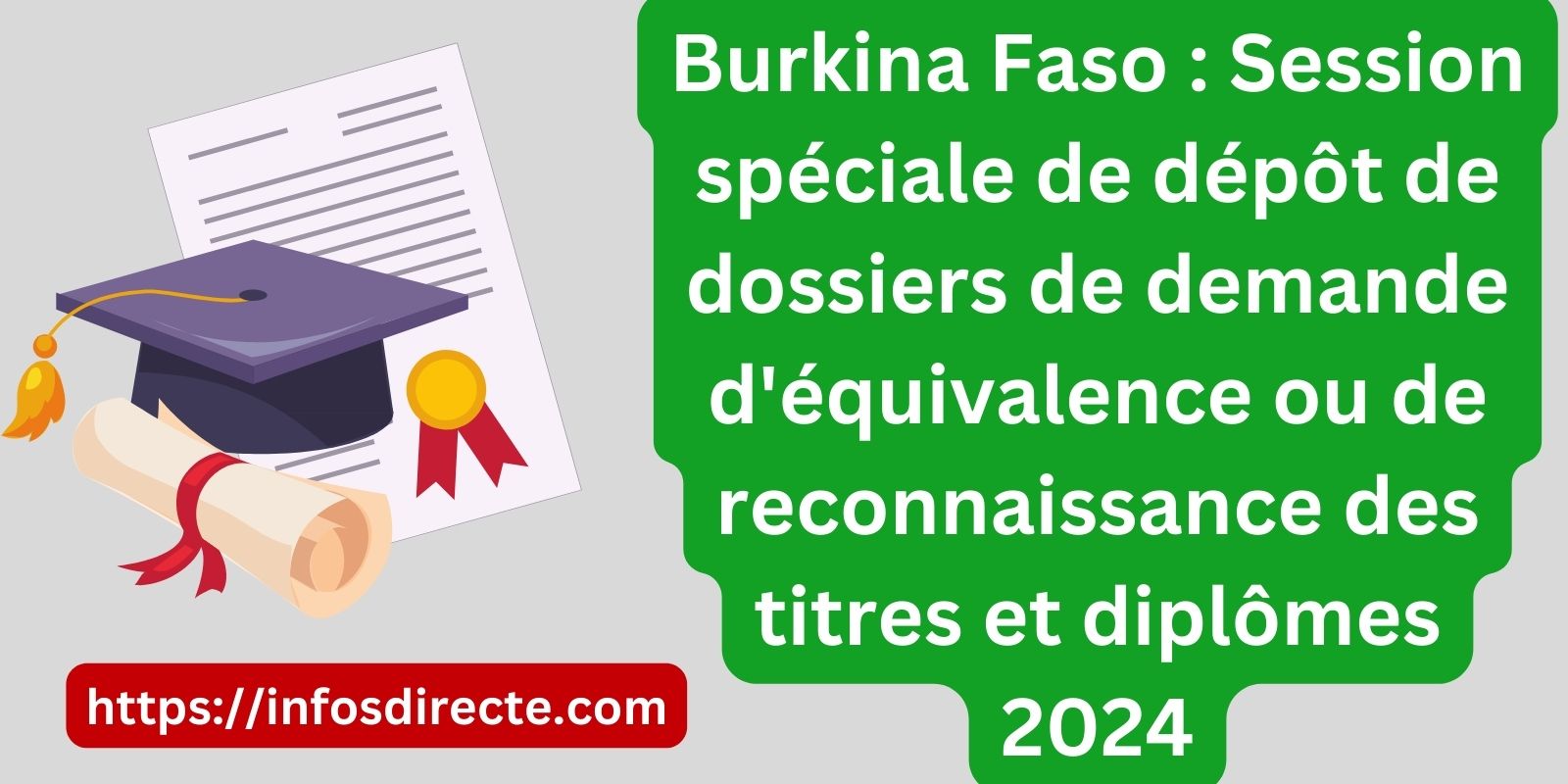 Burkina Faso : Session spéciale de dépôt de dossiers de demande d'équivalence ou de reconnaissance des titres et diplômes 2024