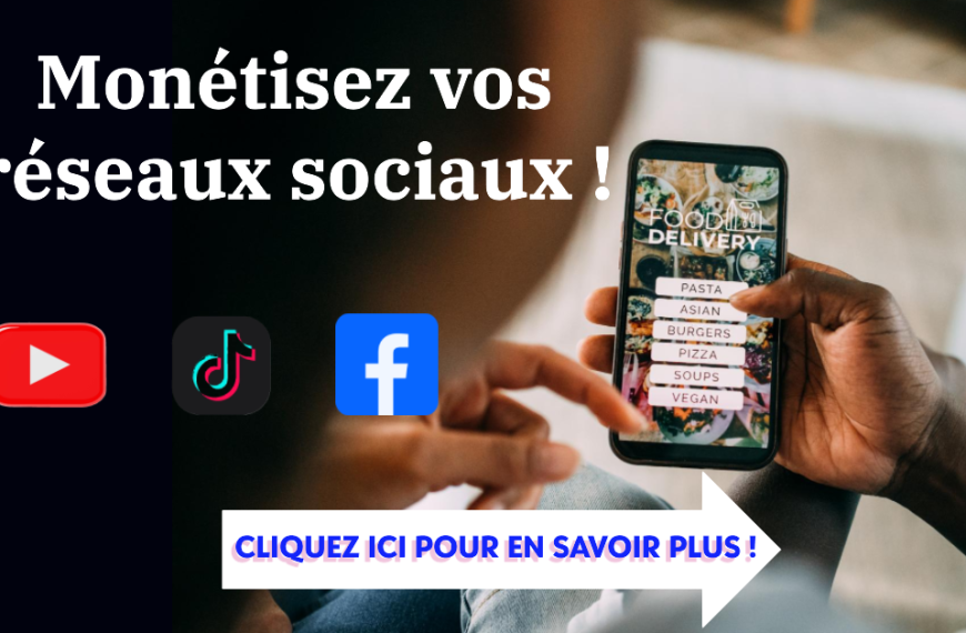 Gagnez de l’argent sur les réseaux sociaux TikTok YouTube et Facebook