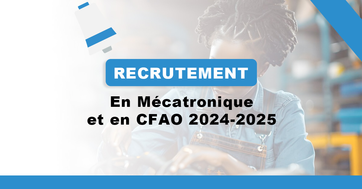 Les inscriptions au concours de recrutement en Mécatronique et en CFAO 2024-2025 à l'ENSETP