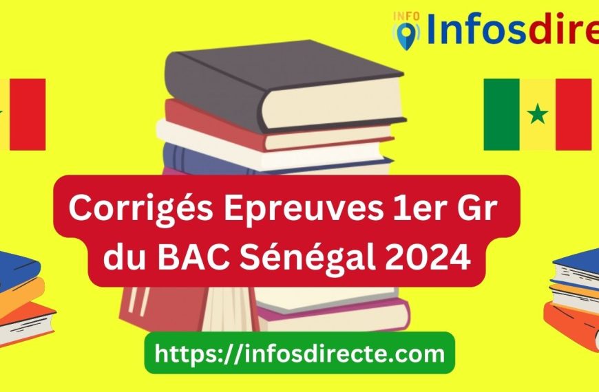 Corrigés Epreuves 1er Gr du BAC Sénégal 2024