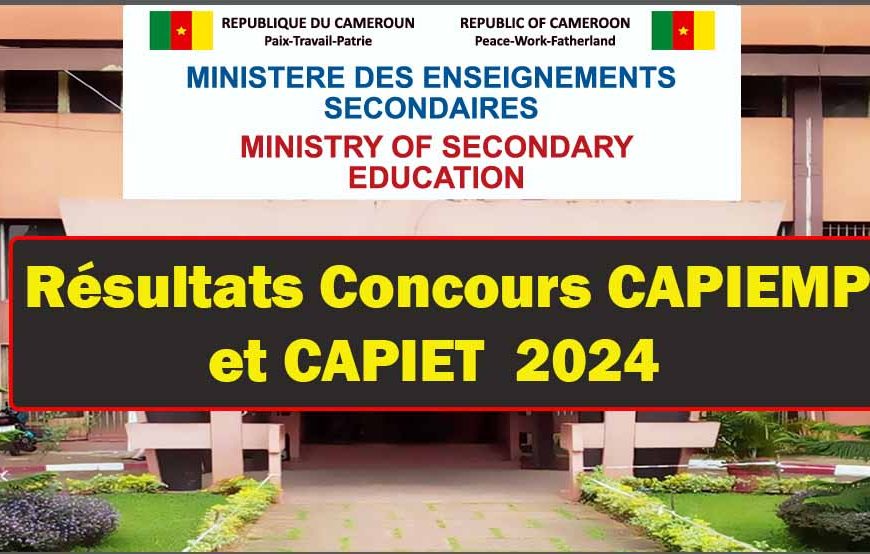 Cameroun : Résultats du concours CAPIEMP et CAPIET 2024, liste des admis ici