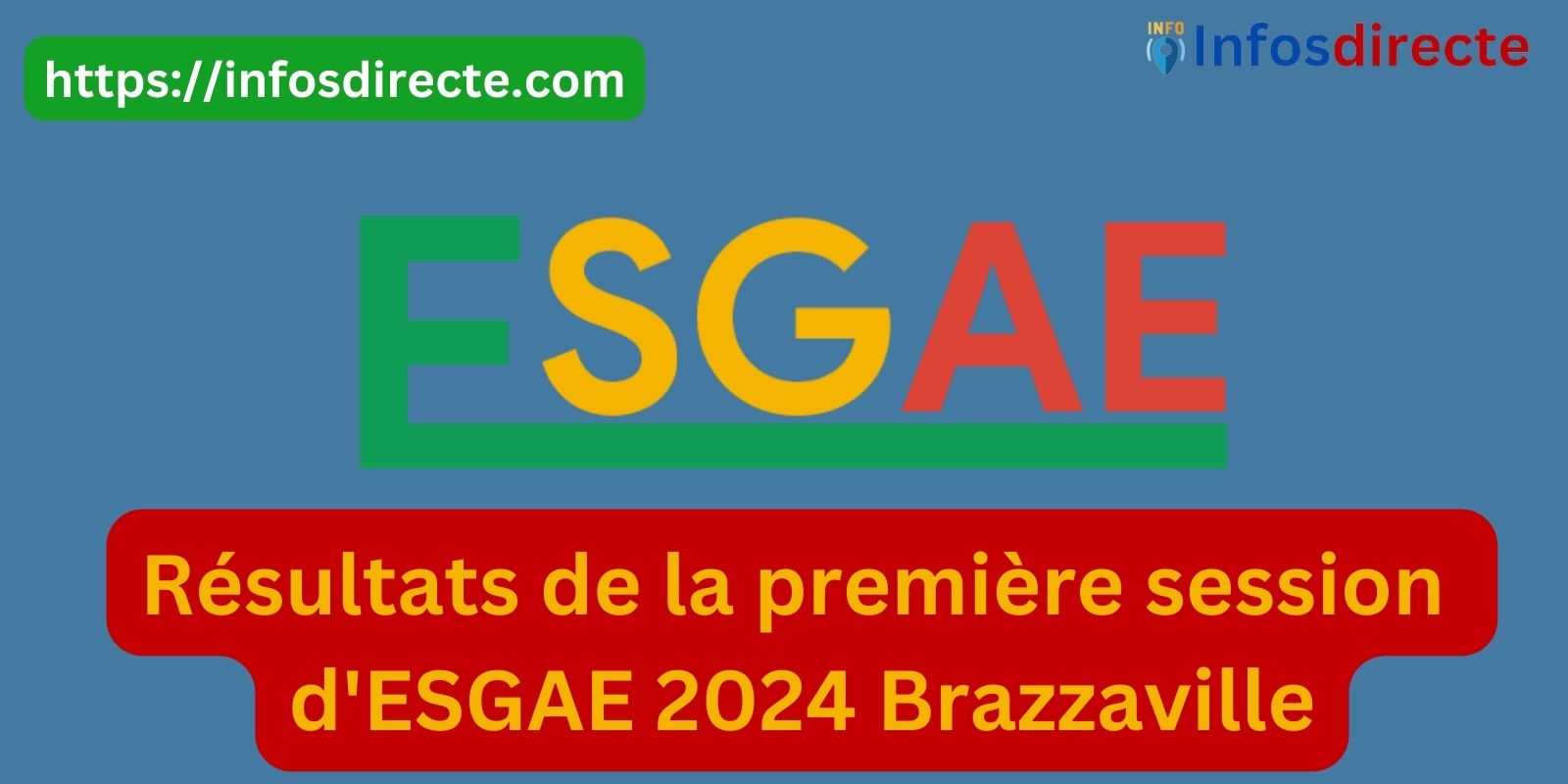 Les Résultats de la première session d'ESGAE 2024 Brazzaville disponibles le 03 juin